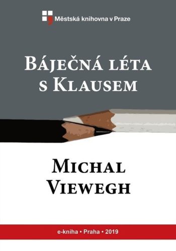 Michal Viewegh - Báječní léta s Klausem