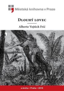 A. V. Friš - Dlouhý lovec