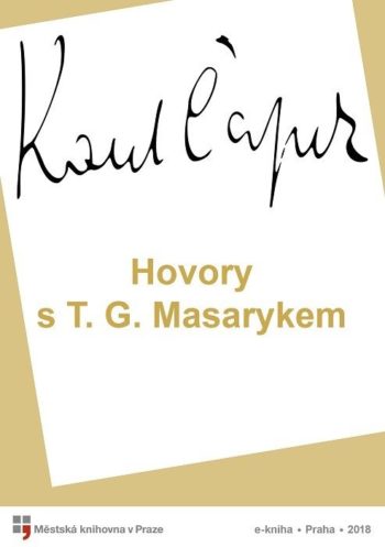 Karel Čapek: Hovory s T. G. Masarykem