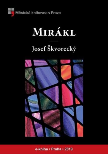 Josef Škvorecký - Mirákl