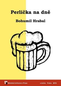 Bohumil Hrabal - Perlička na dně