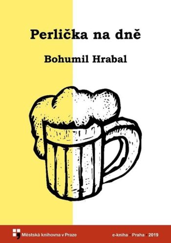 Bohumil Hrabal - Perlička na dně