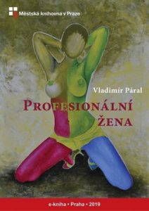 Vladimír Páral - Profesionální žena