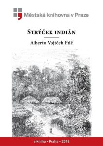 A. V. Friš - Strýček indián