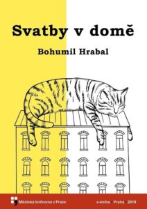 Bohumil Hrabal - Svatby v domě