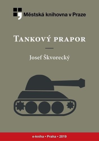 Josef Škvorecký - Tankový prapor