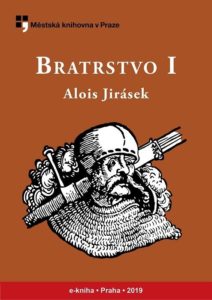 Alois Jirásek: Bratrstvo I