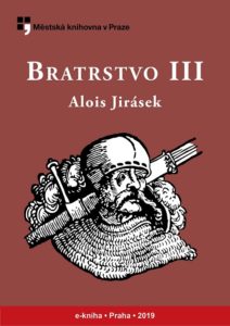 Alois Jirásek: Bratrstvo III