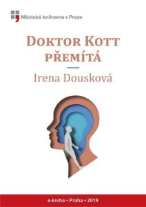 Irena Dousková: Doktor Kott přemítá
